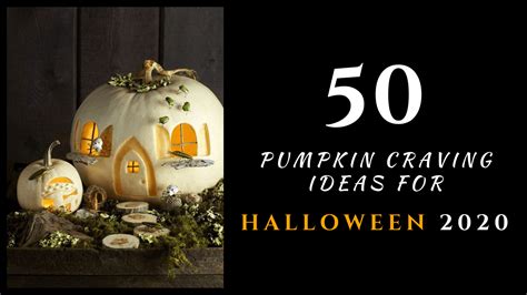 Top 50 Unique Pumpkin Carving Ideas For Halloween 2024 Esnackable