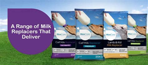 Introducing Our Maxcare Range Of Milk Replacers Maxcare