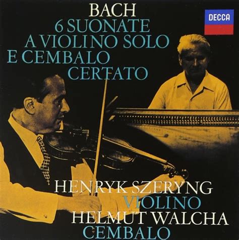 Johann Sebastian Bach Henryk Szeryng Helmut Walcha 6 Sonatas For