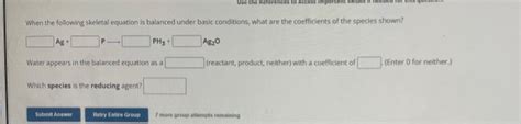 Solved When the following skeletal equation is balanced | Chegg.com