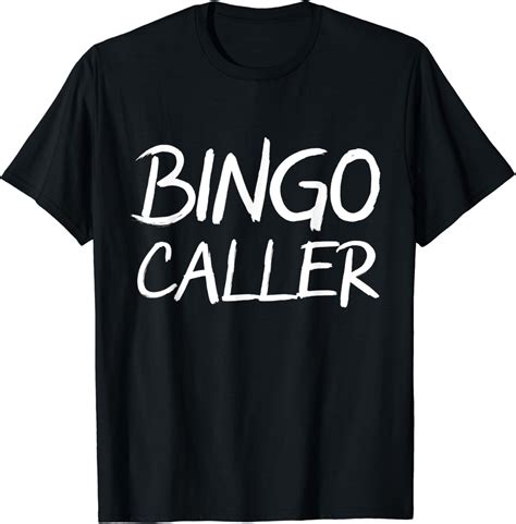 Bingo Caller Funny Bingo Lover Gift Idea T Shirt Amazon Co Uk Fashion