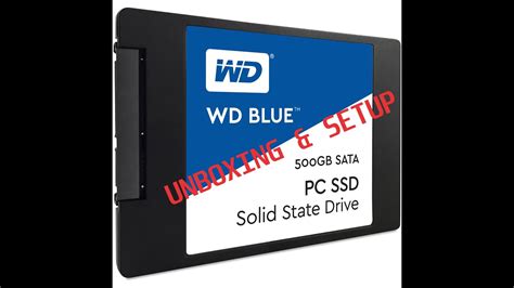 WD BLUE 500GB NAND - SATA SSD | Unboxing | Installation | - YouTube