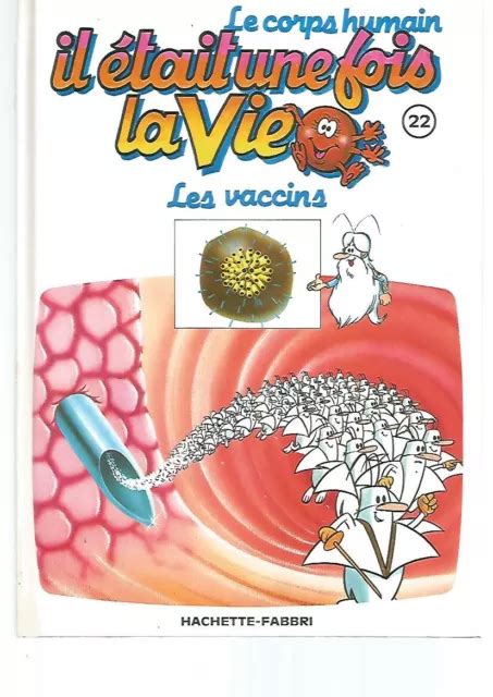 Le Corps Humain Il Etait Une Fois La Vie N Les Vaccins