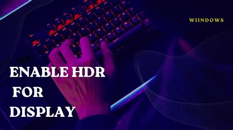 How To Enable Hdr On Windows Play Streaming Hdr Video Youtube