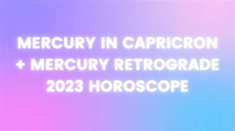 Mercury In Capricorn Mercury Retrograde Horoscope December 2023 YouTube