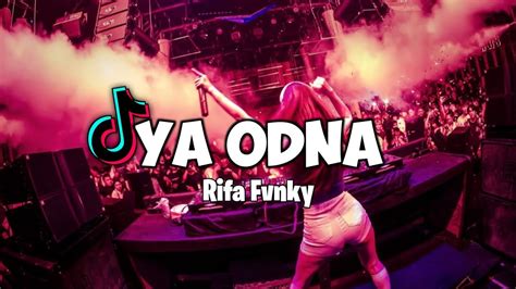 Dj Ya Odna Rifa Fvnky Remix Full Bass Viral Tiktok Youtube