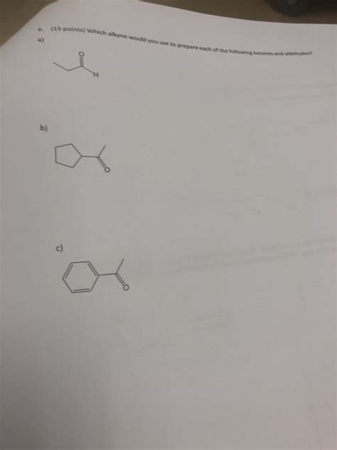 Solved Which Alkyne Would You Use To Prepare Each Of The Chegg