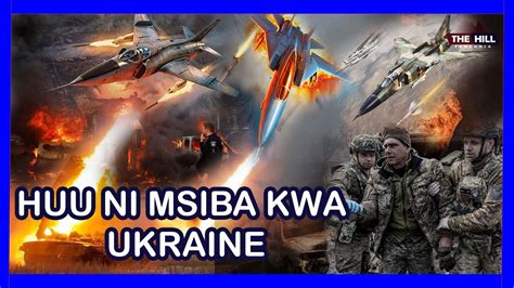 Urusi Yadungua Ndege Za Kivita Za Ukraine Mashambulizi Yamekuwa Mengi