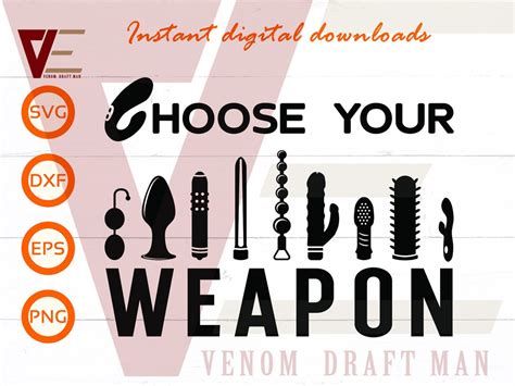 Choose Your Weapon Svg Good Vibes Only Vibrator Dildo Svg Files For Cricut Silhouette Laser