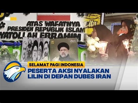 Aksi Belasungkawa Masyarakat Atas Wafatnya Presiden Iran Raisi YouTube