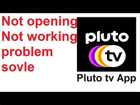 Pluto Tv App Not Working Not Open Problem Pluto Tv App Not Opening