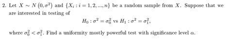 Solved 2 Let XN 0 σ2 and Xi i 1 2 n be a random Chegg