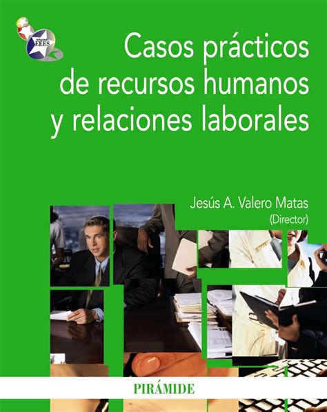 Casos Prácticos De Recursos Humanos Y Relaciones Laborales Librería Ites