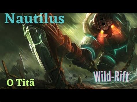 Nautilus Suporte League Of Legends Wild Rift Mobile Ranqueada YouTube