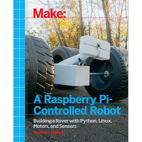 Make Make A Raspberry Pi Controlled Robot Pdf