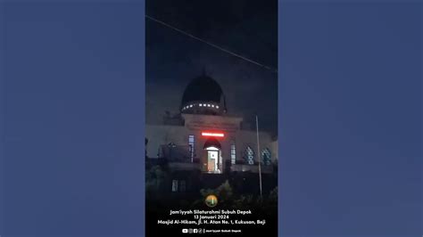 Jamiyyah Silahturahmi Subuh Depok 13 Januari 2024 Masjid Al Hikam