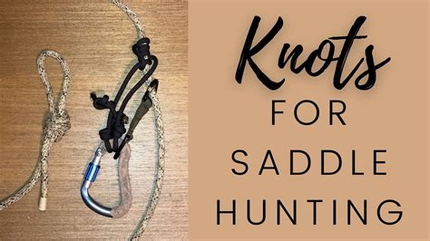 Knots For Saddle Hunting Youtube