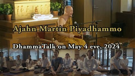 Evening Retreat Talk 04 Dhammatalk By Ajahn Martin 04 05 24 YouTube