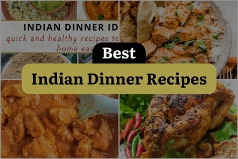 14 Indian Dinner Recipes That Ll Spice Up Your Taste Buds Dinewithdrinks