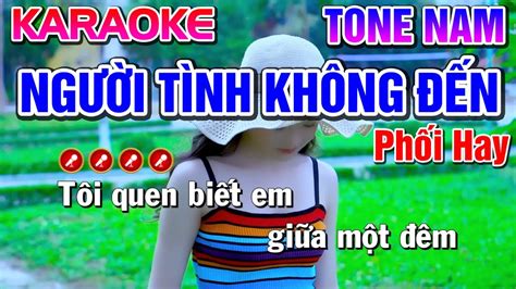 Người Tình Không Đến Karaoke Bolero Nhạc Sống Tone Nam BẢn PhỐi Hay