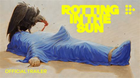 ROTTING IN THE SUN Official Trailer Sep 8 In US Theaters Sep 15