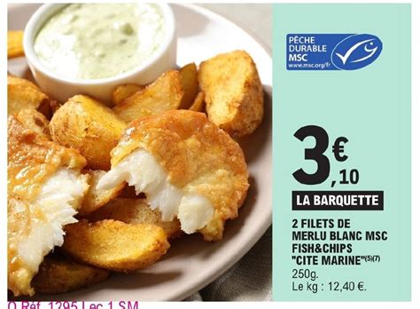 Promo 2 FILETS DE MERLU BLANC MSC FISH CHIPS Chez E Leclerc