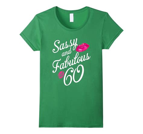 Womens Sassy And Fabulous At 60 60th Birthday T Shirt Ts Women Rt Rateeshirt