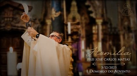 I Domingo do Advento Homilia Frei Zé Carlos São João de Lourosa