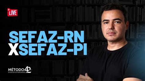 SEFAZ PI x SEFAZ RN Como conciliar concursos na Área Fiscal YouTube