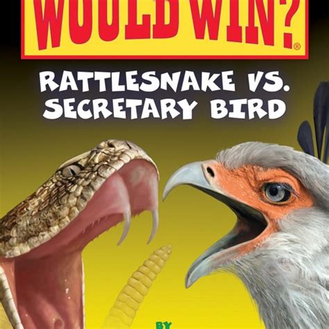 Stream Pdf Rattlesnake Vs Secretary Bird Who Would Win Full Book