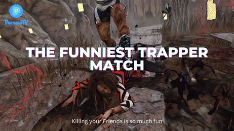 The Funniest Trapper Match In Dead By Daylight Youtube