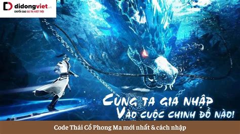 Code Thái Cổ Phong Ma Mới Nhất 22 01 2025 Cách Nhập Code