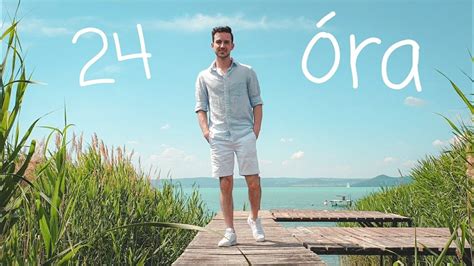 24 óra a BALCSIN Szántód és Balatonföldvár YouTube