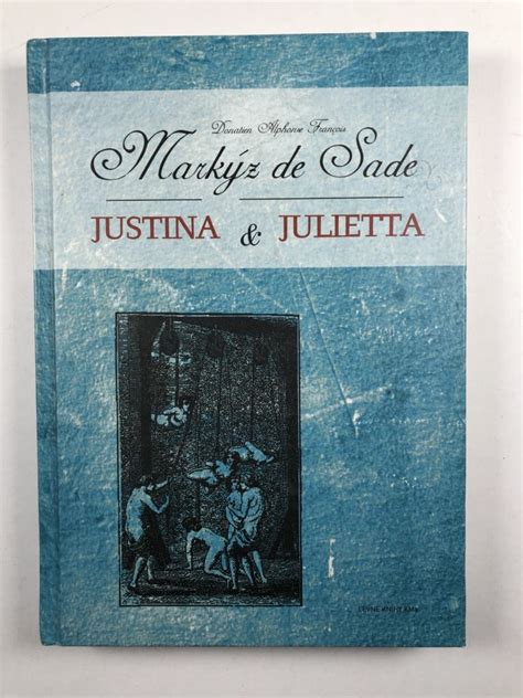 Justina a Julietta Donatien Alphonse François de Sade od 259 Kč Reknihy