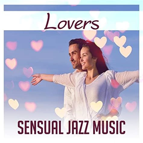 Amazon Musicでjazz Erotic Lounge Collectiveのlovers Sensual Jazz Music