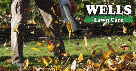 Fall Leaf Clean Up Wells Lawn Care Landscaping