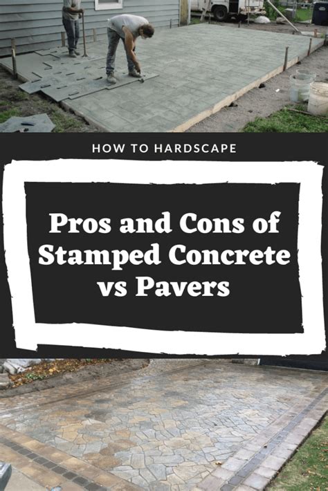 Pros and Cons of Stamped Concrete vs Pavers - How to Hardscape