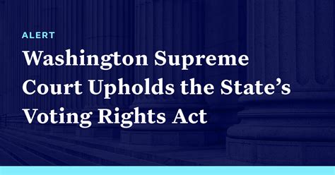 Washington Supreme Court Upholds The States Voting Rights Act