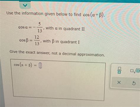 Solved Use The Information Given Below To Find Cos A B Cos Chegg