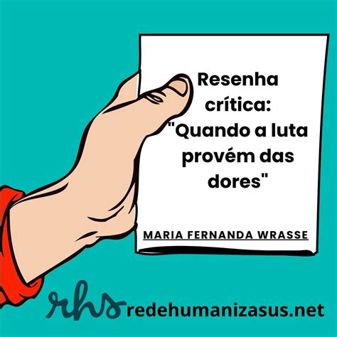 Resenha Crítica “quando A Luta Provém Das Dores” Rede Humaniza Sus