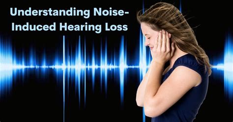 Understanding Noise Induced Hearing Loss