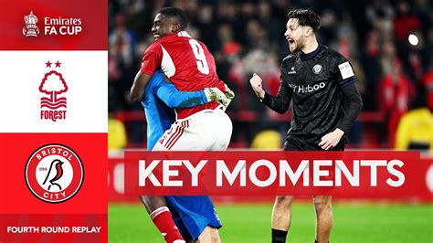 Nottingham Forest V Bristol City Key Moments Fourth Round Replay Emirates Fa Cup 2023 24