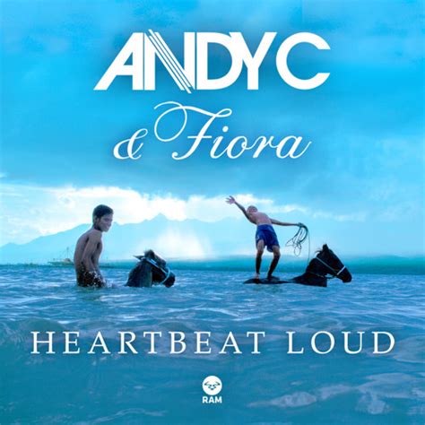 Stream Andy C & Fiora ‘Heartbeat Loud' by ANDY C | Listen online for ...