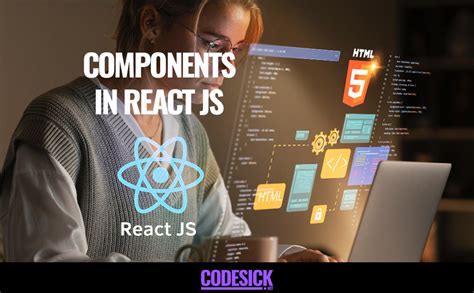 Reactjs Components Type Nesting And Lifecycle For Beginners Codesick