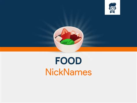 Food Nicknames: 600+ Cool and Catchy names - BrandBoy