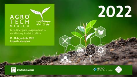 Agrotech Mexico La Feria L Der Para La Agroindustria En M Xico Y