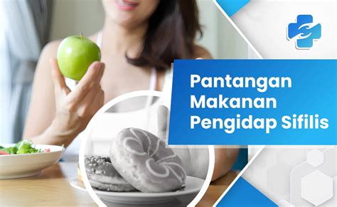 Pantangan Makanan Bagi Pengidap Sifilis Apa Saja