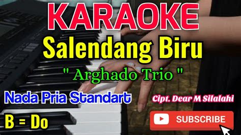 Salendang Biru Karaoke Karaoke Salendang Biru Arghado Trio Cipt