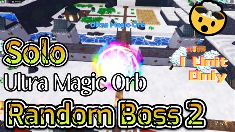 1 Unit Solo Random Boss Rush 2 Ultra Magic ORB All Star Tower