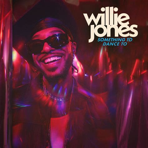 Something To Dance To Album By Willie Jones Apple Music